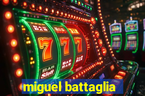miguel battaglia